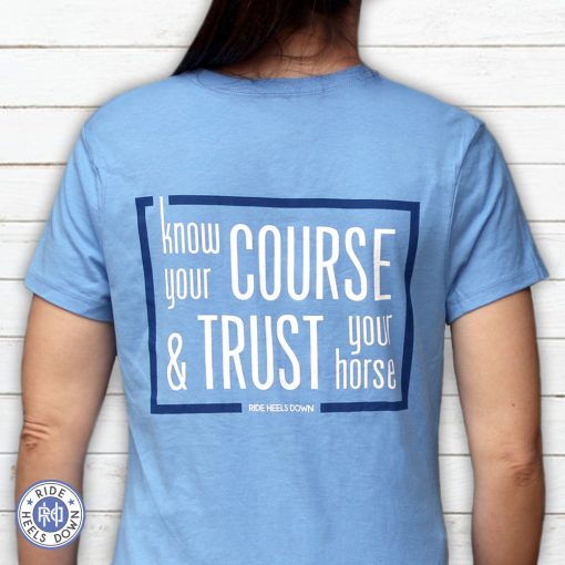 Know Your Course & Trust Your Horse t-shirt