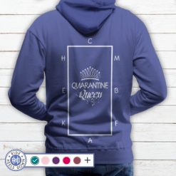 Quarantine Queen hoodie