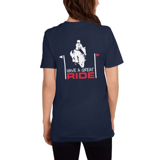 Have A Great Ride Unisex T-Shirt