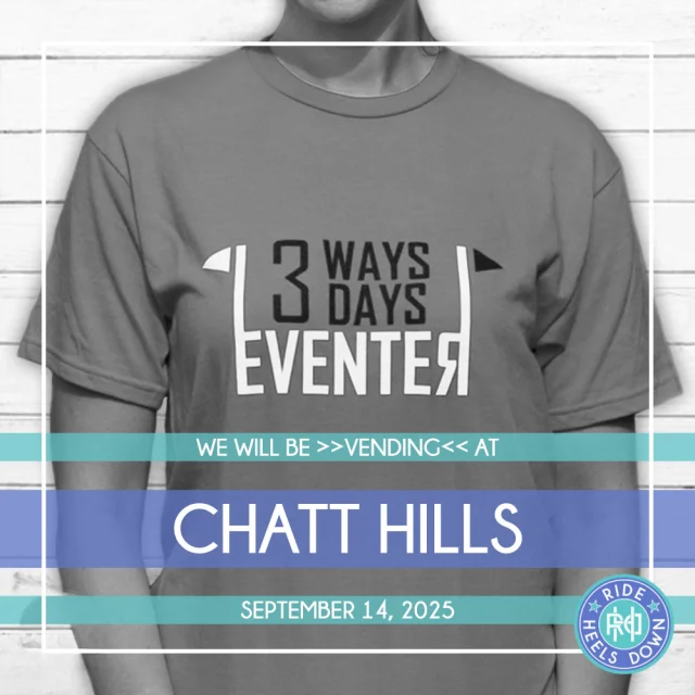 🚨 Reminder 🚨 THIS SUNDAY at @chatthillseventing: our last vendor event! Come grab a shirt as we say "goodbye" in the place where #RideHeelsDown started. 🥺  #RideHeelsDown #horsebackriding #horsesofinstagram #horses #horse #barnlife #riding #eventing #dressage #jumper #horseshow #heelsdown #equitation #xc #crosscountry #haveagreatride #eventer #usea #3phase #3ways3days #ushja #usdf #usef #ChattHills #ChattHillsEventing